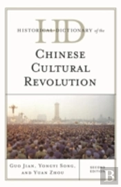 Historical Dictionary Of The Chinese Cultural Revolution
