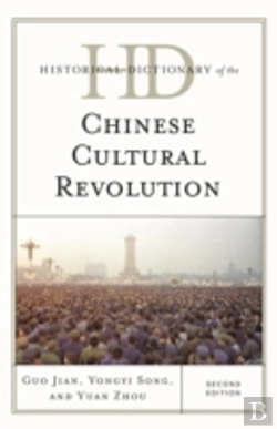 Bertrand.pt - Historical Dictionary Of The Chinese Cultural Revolution