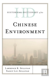 Historical Dictionary Of The Chinese Environment
