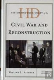 Historical Dictionary Of The Civil War And Reconstruction