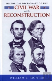 Historical Dictionary Of The Civil War And Reconstruction