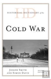 Historical Dictionary Of The Cold War