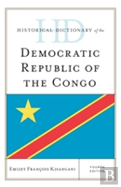 Historical Dictionary Of The Democratic Republic Of The Congo