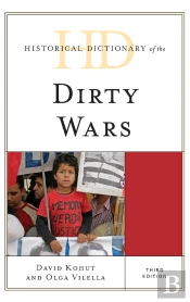 Historical Dictionary Of The Dirty Wars