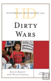 Historical Dictionary Of The Dirty Wars