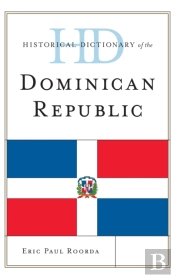 Historical Dictionary Of The Dominican Republic