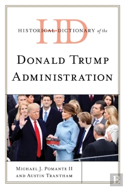 Bertrand.pt - Historical Dictionary Of The Donald Trump Administration