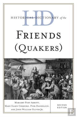 Bertrand.pt - Historical Dictionary Of The Friends (Quakers)