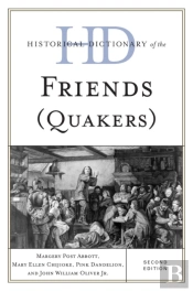 Historical Dictionary Of The Friends (Quakers)