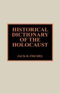 Historical Dictionary Of The Holocaust