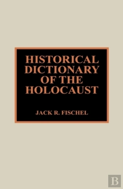 Bertrand.pt - Historical Dictionary Of The Holocaust