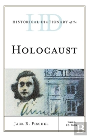 Historical Dictionary Of The Holocaust
