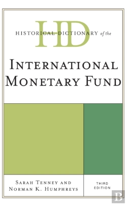 Bertrand.pt - Historical Dictionary Of The International Monetary Fund
