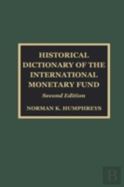 Historical Dictionary Of The International Monetary Fund