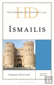 Historical Dictionary Of The Ismailis