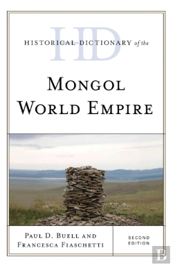 Bertrand.pt - Historical Dictionary Of The Mongol World Empire