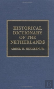 Historical Dictionary Of The Netherlands