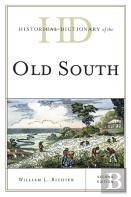 Historical Dictionary Of The Old South