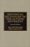 Historical Dictionary Of The Olympic Movement