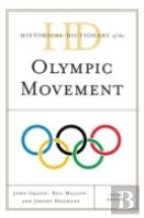 Historical Dictionary Of The Olympic Movement