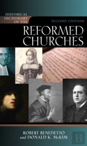 Historical Dictionary Of The Reformed Churches