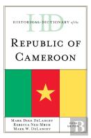 Historical Dictionary Of The Republic Of Cameroon