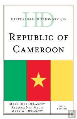 Bertrand.pt - Historical Dictionary Of The Republic Of Cameroon