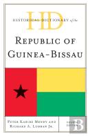 Historical Dictionary Of The Republic Of Guinea-Bissau