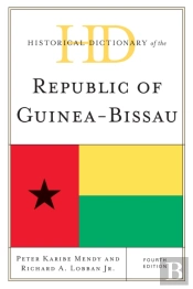 Historical Dictionary Of The Republic Of Guinea-Bissau