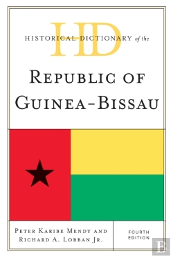 Bertrand.pt - Historical Dictionary Of The Republic Of Guinea-Bissau