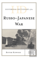 Historical Dictionary Of The Russo-Japanese War
