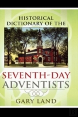 Bertrand.pt - Historical Dictionary Of The Seventh-Day Adventists