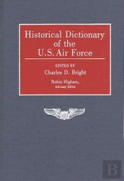 Historical Dictionary Of The U.S. Air Force