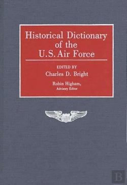 Bertrand.pt - Historical Dictionary Of The U.S. Air Force