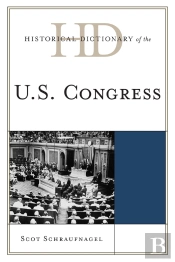 Historical Dictionary Of The U.S. Congress