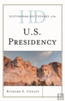 Bertrand.pt - Historical Dictionary Of The U.S. Presidency
