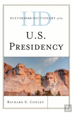 Bertrand.pt - Historical Dictionary Of The U.S. Presidency
