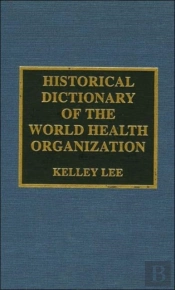 Historical Dictionary Of The World Health Organization