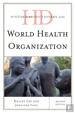 Bertrand.pt - Historical Dictionary Of The World Health Organization