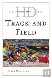 Historical Dictionary Of Track And Field