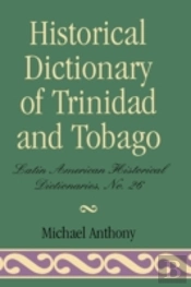 Historical Dictionary Of Trinidad And Tobago