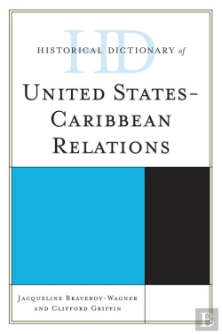 Bertrand.pt - Historical Dictionary Of United States-Caribbean Relations