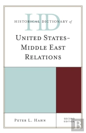 Historical Dictionary Of United States-Middle East Relations