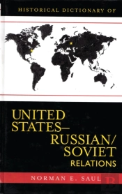 Historical Dictionary Of United States-Russian/Soviet Relations
