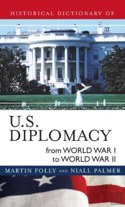 Bertrand.pt - Historical Dictionary Of U.S. Diplomacy From World War I Through World War Ii