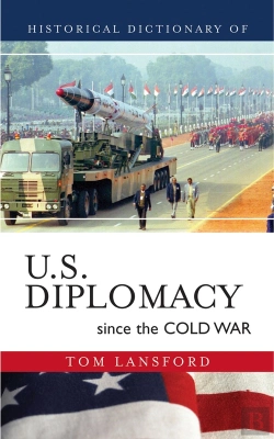 Bertrand.pt - Historical Dictionary Of U.S. Diplomacy Since The Cold War