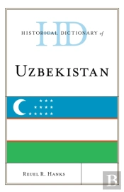 Historical Dictionary Of Uzbekistan