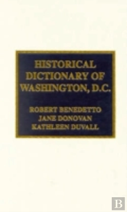 Bertrand.pt - Historical Dictionary Of Washington, D.C.