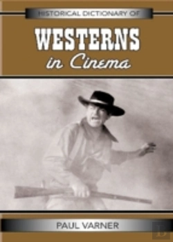 Bertrand.pt - Historical Dictionary Of Westerns In Cinema