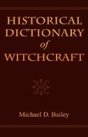 Historical Dictionary Of Witchcraft